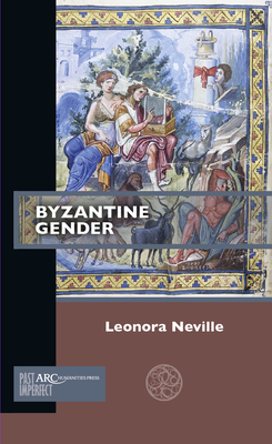 Byzantine Gender (Past Imperfect)