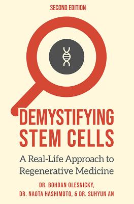 Image for Demystifying Stem Cells: A Real-Life Approach to Regenerative Medicine Demystifying Stem Cells: A Real-Life Approach to Regenerative Medicine