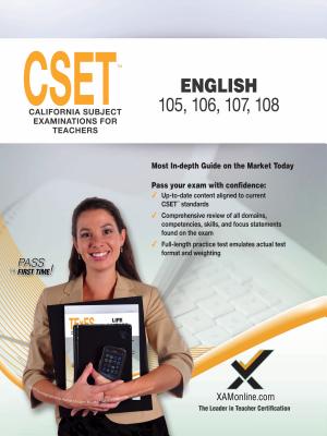 CSET ENGLISH 105, 106, 107, 108 ( CALIFORNIA SUBJECT EXAMINATIONS FOR TEACHERS )