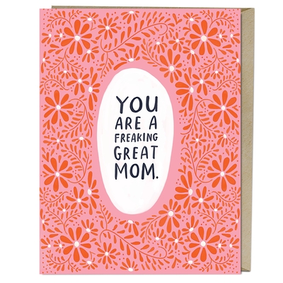 EmilyMcDowell&FriendsFreakingGreatMomMother'sDayCard