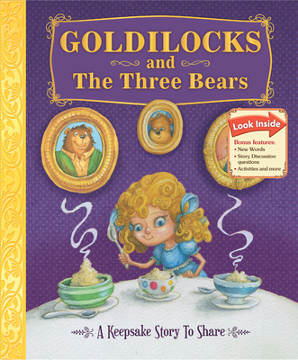 Image for Goldilocks and The Three Bears - A Keepsake Story to Share Goldilocks and The Three Bears - A Keepsake Story to Share