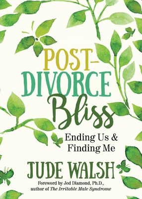 Image for Post-Divorce Bliss: Ending Us and Finding Me Post-Divorce Bliss: Ending Us and Finding Me