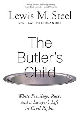 The Butler's Child: White Privilege, Race, and a Lawyer's Life in Civil Rights
