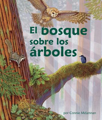 El Bosque Sobre Los rboles (the Forest in the Trees) [spanish Edition]