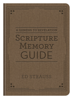 Image for A Genesis to Revelation Scripture Memory Guide A Genesis to Revelation Scripture Memory Guide