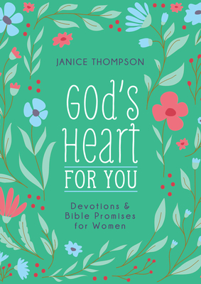 Image for God's Heart for You: Devotions and Bible Promises for Women God's Heart for You: Devotions and Bible Promises for Women