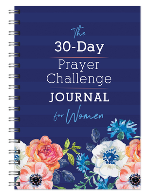 Image for The 30-Day Prayer Challenge Journal for Women The 30-Day Prayer Challenge Journal for Women