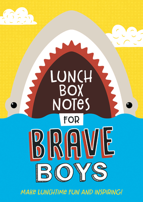 Image for Lunch Box Notes for Brave Boys