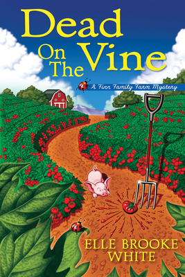 Dead On The Vine - A Finn Family Farm Mystery