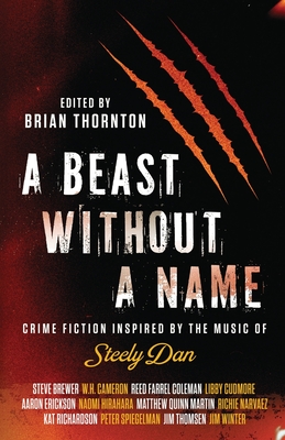 Beast Without A Name: Crime Fiction Inspired By The Music Of Steely Dan