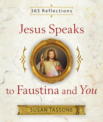 Image for Jesus Speaks to Faustina and You Jesus Speaks to Faustina and You