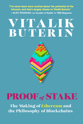 Image for {NEW} Proof of Stake: The Making of Ethereum and the Philosophy of Blockchains