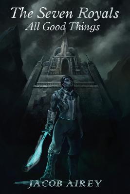 The Seven Royals: All Good Things