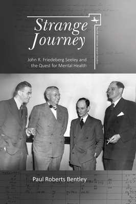 Image for Strange Journey: John R. Friedeberg Seeley and the Quest for Mental Health (North American Jewish Studies)