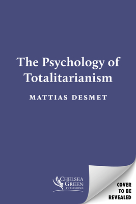 The Psychology of Totalitarianism