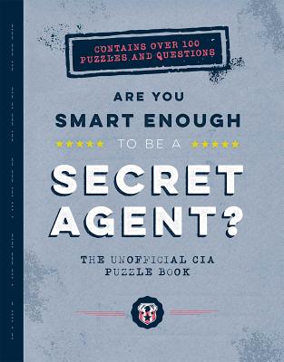 Image for Are You Smart Enough to Be a Secret Agent Are You Smart Enough to Be a Secret Agent