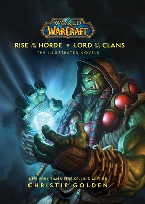 Image for World of Warcraft: Rise of the Horde & Lord of the Clans: The Illustrated Novels