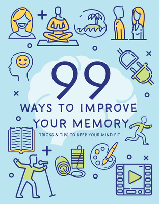 99 Ways to Improve Your Memory