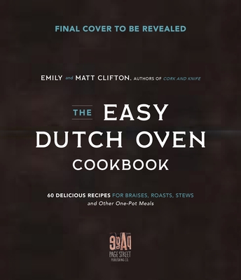 Image for Ultimate Dutch Oven Cookbook: The Best Recipes on the Planet for Everyone's Favorite Pot Ultimate Dutch Oven Cookbook: The Best Recipes on the Planet for Everyone's Favorite Pot