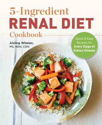 Image for 5-Ingredient Renal Diet Cookbook: Quick and Easy Recipes for Every Stage of Kidney Disease