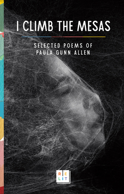 I Climb the Mesas: Selected Poems of Paula Gunn Allen