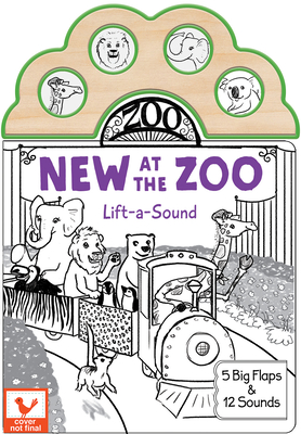 New at the Zoo (Lift-a-sound Board Book)