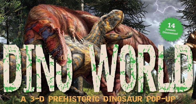 Dino World: A 3-D Prehistoric Dinosaur Pop-Up