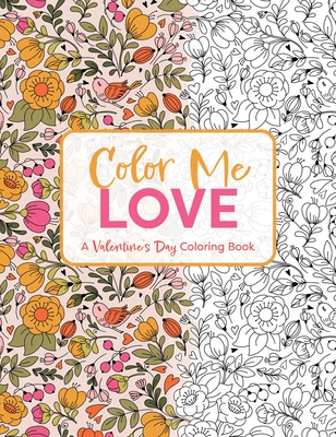 Color Me Love: A Valentine's Day Coloring Book