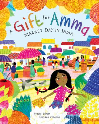 Image for A Gift for Amma: Market Day in India A Gift for Amma: Market Day in India