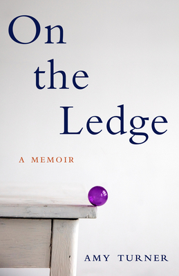 Image for On the Ledge: A Memoir On the Ledge: A Memoir