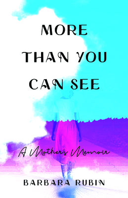 More Than You Can See: A Mother's Memoir