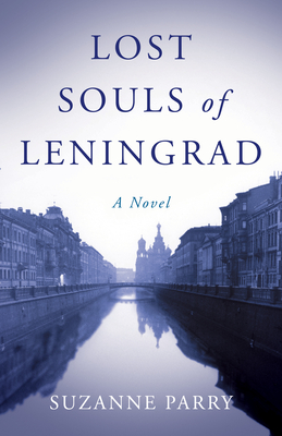Lost Souls of Leningrad: A Novel