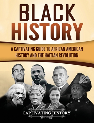 Image for Black History: A Captivating Guide to African American History and the Haitian Revolution