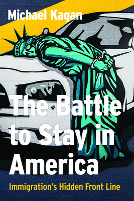 The Battle to Stay in America: Immigration's Hidden Front Line