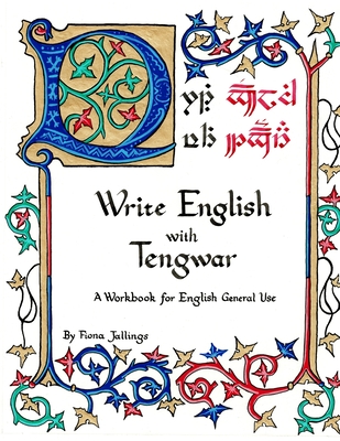 Write English with Tengwar: A Workbook for English General Use (Write Like an Elf)