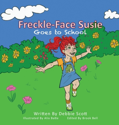 Freckle-Face Susie: Goes to School