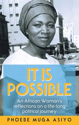 It is Possible: An African Womans reflections on a life-long political journey