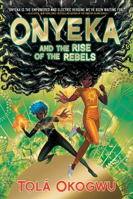 Onyeka and the Rise of the Rebels (Reprint)