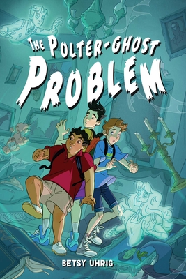 Image for The Polter-Ghost Problem The Polter-Ghost Problem