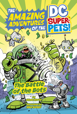 The Battle of the Bots (Amazing Adventures of the Dc Super-pets) (The Amazing Adventures of the DC Super-Pets)