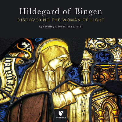 Image for Hildegard of Bingen: Discovering the Woman of Light