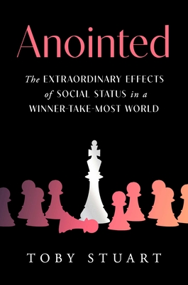 Anointed The Extraordinary Effects Of Social Statu