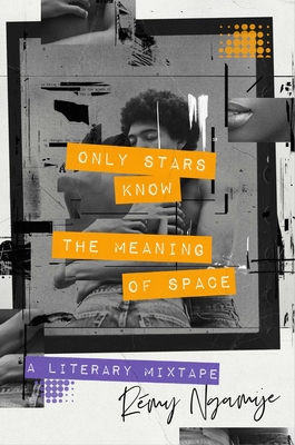 Only Stars Know the Meaning of Space: A Literary Mixtape