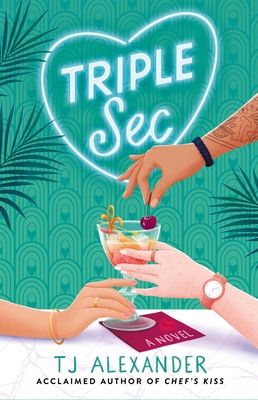 Triple Sec: A Novel