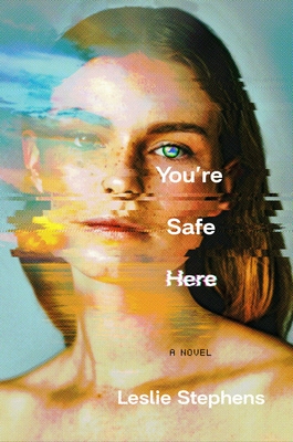 You're Safe Here: A Novel
