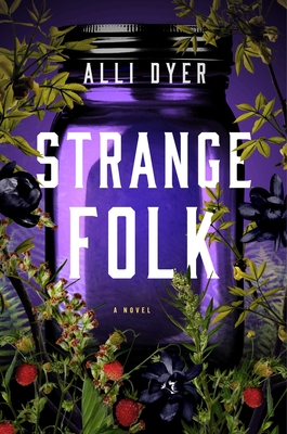 Strange Folk: A Novel