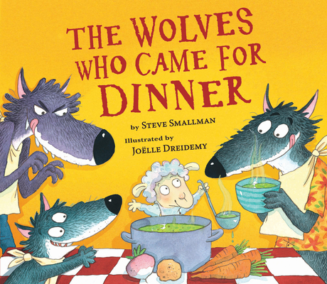 Image for Wolves Who Came for Dinner, The Wolves Who Came for Dinner, The