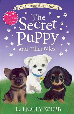 Image for The Secret Puppy and Other Tales (Pet Rescue Adventures) The Secret Puppy and Other Tales (Pet Rescue Adventures)