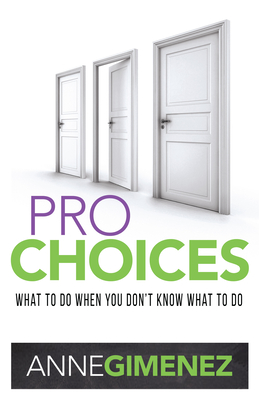 Image for ProChoices: What to Do When You Don't Know What to Do ProChoices: What to Do When You Don't Know What to Do