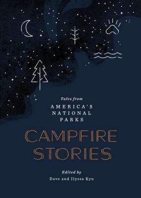 Campfire Stories : Tales from America's National Parks